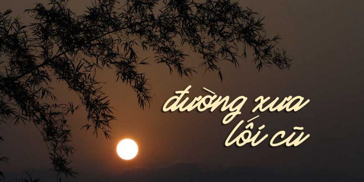 Hoàn cảnh sáng tác “Đường Xưa Lối Cũ” và đoạn hồi ký về cuộc đời của nhạc sĩ Hoàng Thi Thơ