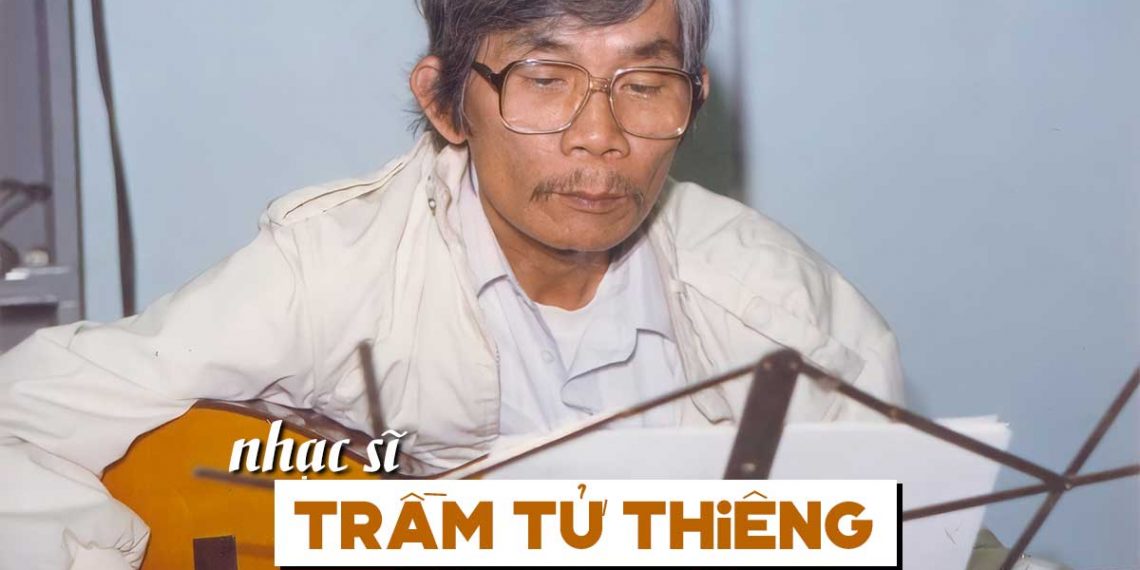 Cuộc đời và sự nghiệp của nhạc sĩ Trầm Tử Thiêng – Một đời tài hoa và đường tình trắc trở