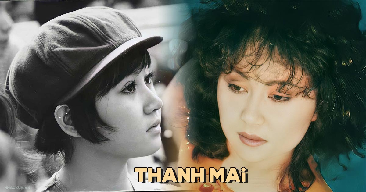 Cuộc đời và sự nghiệp ca sĩ Thanh Mai – Búp bê khả ái của làng nhạc Sài Gòn trước 1975