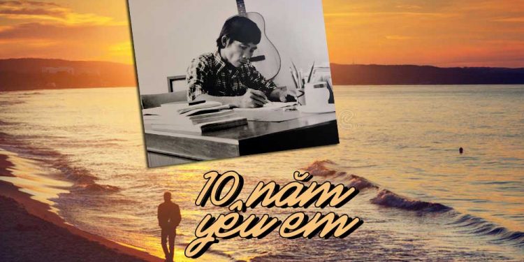 Nhạc sĩ Trầm Tử Thiêng và cuộc tình định mệnh trong bài hát “Mười Năm Yêu Em”