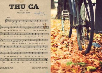 Nhạc sĩ Phạm Mạnh Cương và hoàn cảnh sáng tác Thu Ca, Thương Hoài Ngàn Năm…