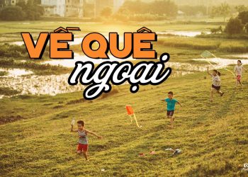 Hoàn cảnh sáng tác bài hát ‘Về Quê Ngoại’ và những ký ức thời thơ ấu của nhạc sĩ Hàn Châu