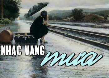Những bài nhạc vàng về MƯA nổi tiếng nhất trước năm 1975