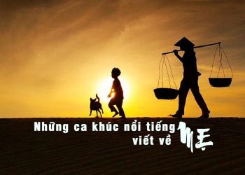 Những ca khúc viết về MẸ nổi tiếng nhất được sáng tác trước năm 1975