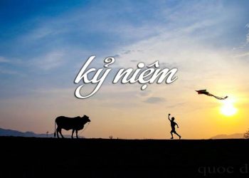 Ca khúc “Kỷ Niệm” (Phạm Duy) và những cảm xúc nguyên sơ nhất của đời người