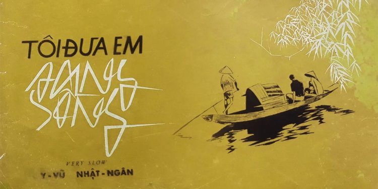 Ca khúc “Tôi Đưa Em Sang Sông” (Nhật Ngân – Y Vũ) – Một chuyện tình trong gió mưa