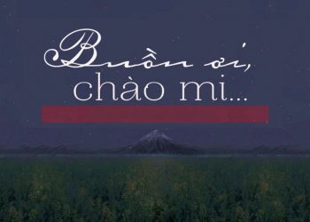 Nhạc sĩ Nguyễn Ánh 9 và “Buồn Ơi Chào Mi” – Khi nỗi buồn trở thành bạn tri kỷ