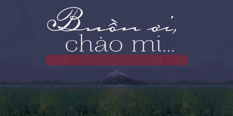 Nhạc sĩ Nguyễn Ánh 9 và “Buồn Ơi Chào Mi” – Khi nỗi buồn trở thành bạn tri kỷ