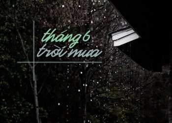 Nhạc sĩ Hoàng Thanh Tâm và “Tháng Sáu Trời Mưa” – Bài hát mê đắm của tình nhân: “Hãy biến cuộc đời thành những tối tân hôn”