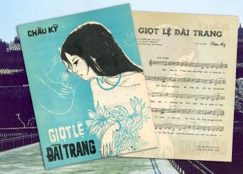 Hoàn cảnh sáng tác ca khúc “Giọt Lệ Đài Trang” (Châu Kỳ) – Còn đâu lá ngọc cành vàng…