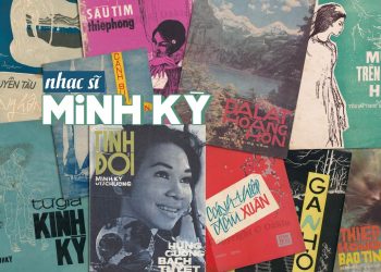 Nghe lại những sáng tác nổi tiếng nhất của nhạc sĩ Minh Kỳ trước năm 1975