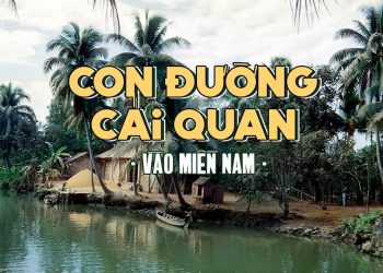 Phân tích ý nghĩa trường ca “Con Đường Cái Quan” – Phần 3: Vào Miền Nam – Đường đi đã tới…