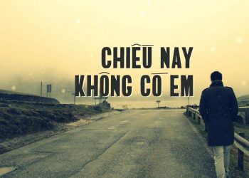 Cảm nhận âm nhạc: Chiều Nay Không Có Em (Ngô Thụy Miên) – Bài hát dành cho tình yêu tuổi trẻ
