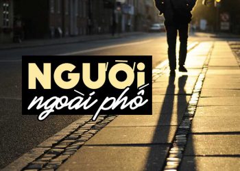 Cảm nhận âm nhạc: Người Ngoài Phố (Anh Việt Thu) – Chuyện tình đầu mong manh