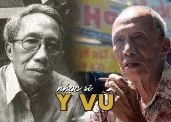 Cuộc đời và sự nghiệp của nhạc sĩ Y Vũ – Tác giả của “Ngày Cưới Em”, “Những Tâm Hồn Hoang Lạnh”…
