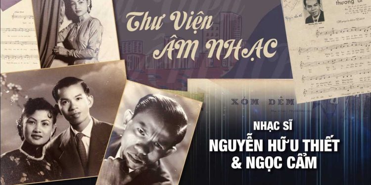 Nghe lại những ca khúc bất hủ của nhạc sĩ Nguyễn Hữu Thiết