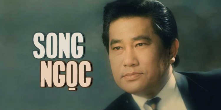 Cuộc đời và sự nghiệp của nhạc sĩ Song Ngọc – Tác giả nhiều ca khúc nhạc vàng bất tử