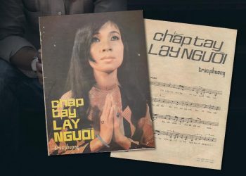 Ca khúc “Chắp Tay Lạy Người” của nhạc sĩ Trúc Phương – Khi thói đời khinh bạc và tình người đổi thay