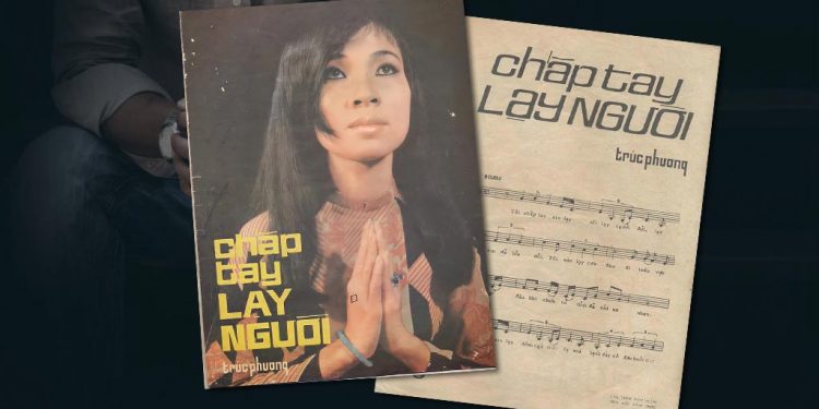 Ca khúc “Chắp Tay Lạy Người” của nhạc sĩ Trúc Phương – Khi thói đời khinh bạc và tình người đổi thay