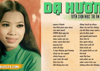 Nghe lại những bản thu âm trước 1975 của ca sĩ Dạ Hương – Đời buồn như tiếng hát