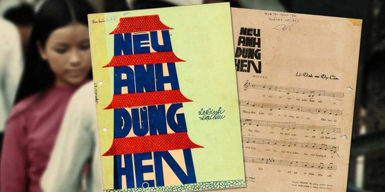 Cảm nhận về bài hát “Nếu Anh Đừng Hẹn” (nhạc sĩ Lê Dinh) – “Tiếc thay rằng thời gian không ngủ trên môi…”