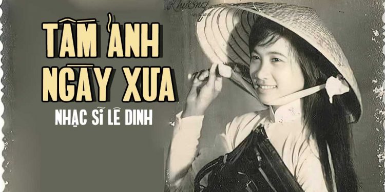 Cảm nhận về bài hát "Tấm Ảnh Ngày Xưa" (Lê Dinh) - Tín vật ...