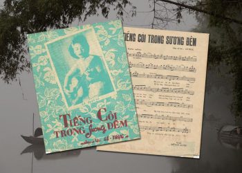 Cảm nhận về ca khúc “Tiếng Còi Trong Sương Đêm” của nhạc sĩ Lê Trực – “Bến nước gió rét đò thưa khách sang…”