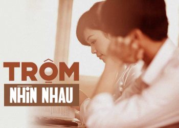 Ca khúc “Trộm Nhìn Nhau” (Trầm Tử Thiêng) – Cuộc đời như nước trôi xuôi