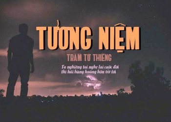 Ca khúc “Tưởng Niệm” của nhạc sĩ Trầm Tử Thiêng – Bài ca của phận người