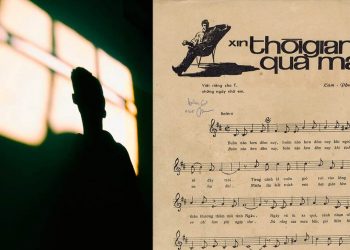 Ca khúc “Xin Thời Gian Qua Mau” – Niềm dự cảm về cuộc đời của nhạc sĩ Lam Phương