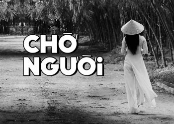 Hoàn cảnh sáng tác “Chờ Người” của nhạc sĩ Khánh Băng – Một người con gái đứng nghiêng nghiêng vành nón lá…