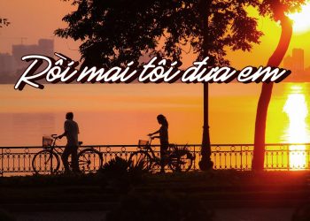 Hoàn cảnh sáng tác và ý nghĩa của bài hát “Rồi Mai Tôi Đưa Em” qua lời tâm sự của nhạc sĩ Trường Sa: “Còn ai mơ trên tay khi hoàng hôn…”