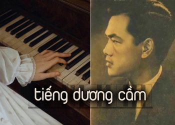 Ca khúc “Tiếng Dương Cầm” – Nhạc sĩ Văn Phụng và câu chuyện tình định mệnh với danh ca Châu Hà