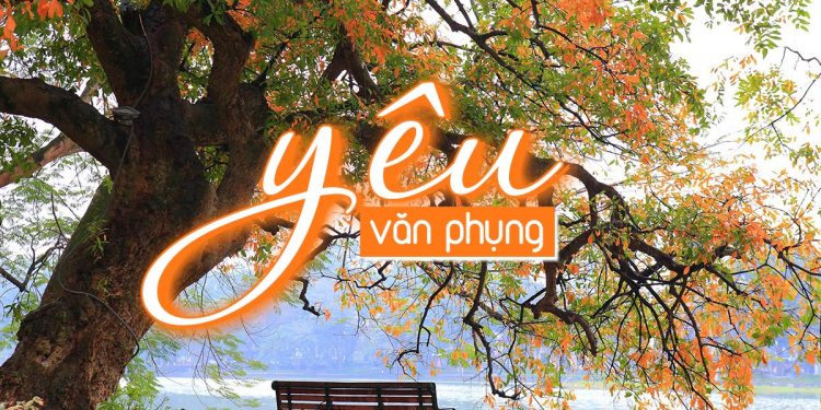 Cảm nhận về ca khúc Yêu (nhạc sĩ Văn Phụng) – “Yêu là tình thương đau…”