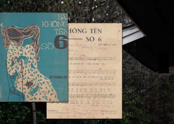 Ý nghĩa của ca khúc “Bài Không Tên Số 6” (Vũ Thành An) – “Thắp đêm tìm nhau, ướp môi tìm nhau, với tay tìm nhau…”