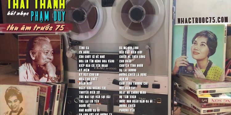 Nghe lại những bản thu âm hay nhất trước 1975 của Thái Thanh hát nhạc Phạm Duy