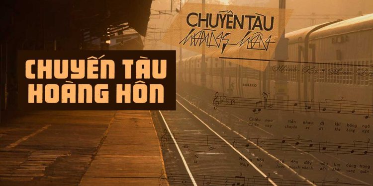 Hoàn cảnh sáng tác bài “Chuyến Tàu Hoàng Hôn” (Minh Kỳ & Hoài Linh): “Tà dương khuất trong sương là mỗi lần ngóng chờ…”