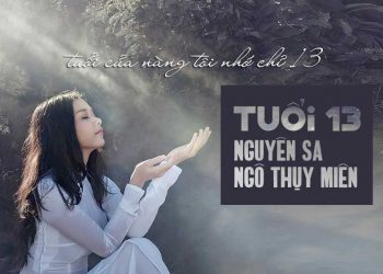 Mối tình đầu tinh khôi trong ca khúc “Tuổi Mười Ba” của nhạc sĩ Ngô Thụy Miên (thơ Nguyên Sa) – “Áo nàng vàng anh về yêu hoa cúc…”