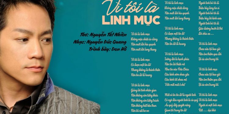 Ca khúc “Vì Tôi Là Linh Mục” (nhạc sĩ Nguyễn Đức Quang) và sự cuồng tín vào tình yêu của chàng thi sĩ Nguyễn Tất Nhiên
