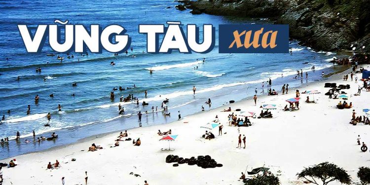 Tuyển chọn 100 tấm ảnh đẹp nhất của Vũng Tàu trước 1975