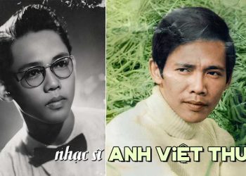 Cuộc đời và sự nghiệp của nhạc sĩ Anh Việt Thu – Tác giả Tám Điệp Khúc, Người Ngoài Phố, Hai Vì Sao Lạc…