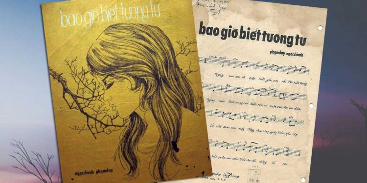 Nhạc sĩ Ngọc Chánh – Phạm Duy và tuyệt phẩm “Bao Giờ Biết Tương Tư”