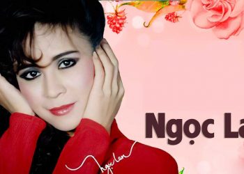 Nghe lại phiên bản gốc 10 bài nhạc ngoại lời Việt hay nhất của Ngọc Lan