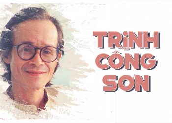 Cuộc đời và sự nghiệp của nhạc sĩ Trịnh Công Sơn (1939-2001)