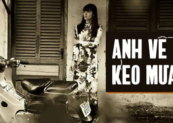 Nỗi lòng nhi nữ trong ca khúc “Anh Về Kẻo Mưa” của nhạc sĩ Ngân Giang: “Nếu chiều nay không có anh, ai sẽ đưa em về?”