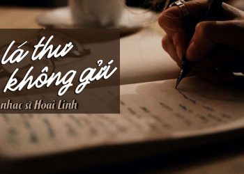 Ca khúc “Lá Thư Không Gửi” của nhạc sĩ Hoài Linh và lần hát song ca hiếm hoi của ca sĩ Thanh Thúy
