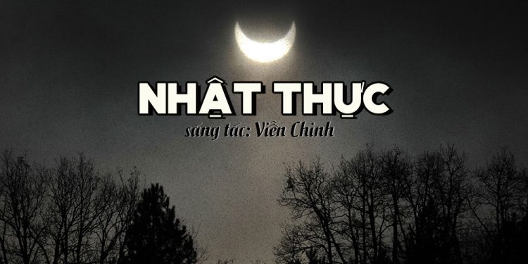 Hoàn cảnh sáng tác và ý nghĩa của bài Nhật Thực (nhạc sĩ Viễn Chinh) – “Cho tôi một lần thôi được thăm viếng mộ em…”