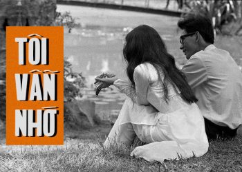 Ca khúc “Tôi Vẫn Nhớ” (nhạc sĩ Ngân Giang) và mối tình buồn thời loạn: “Bao năm qua dù xa anh nhưng tôi vẫn nhớ…”