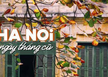 Ca khúc “Hà Nội Ngày Tháng Cũ” (nhạc sĩ Song Ngọc) và nỗi nhớ Hà Nội xưa của những người con xa xứ