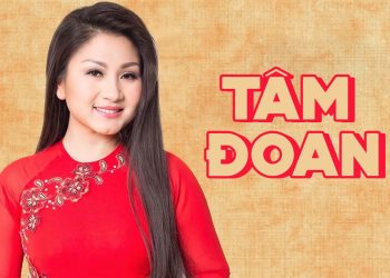 Tiểu sử ca sĩ Tâm Đoan – Giọng ca ngọt ngào của làng nhạc hải ngoại thập niên 2000